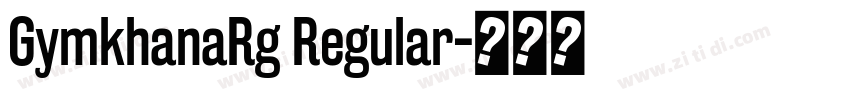 GymkhanaRg Regular字体转换 GymkhanaRg Regular字体转换